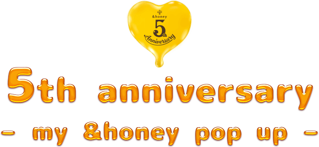 5th anniversary - my &honey pop up -